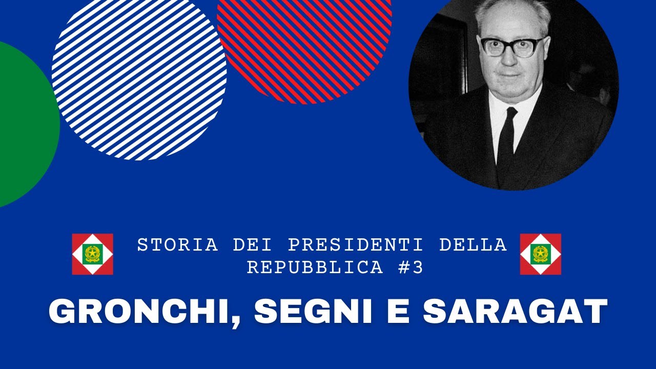 Gronchi, Segni e Saragat | Storia dei Presidenti della Repubblica #3