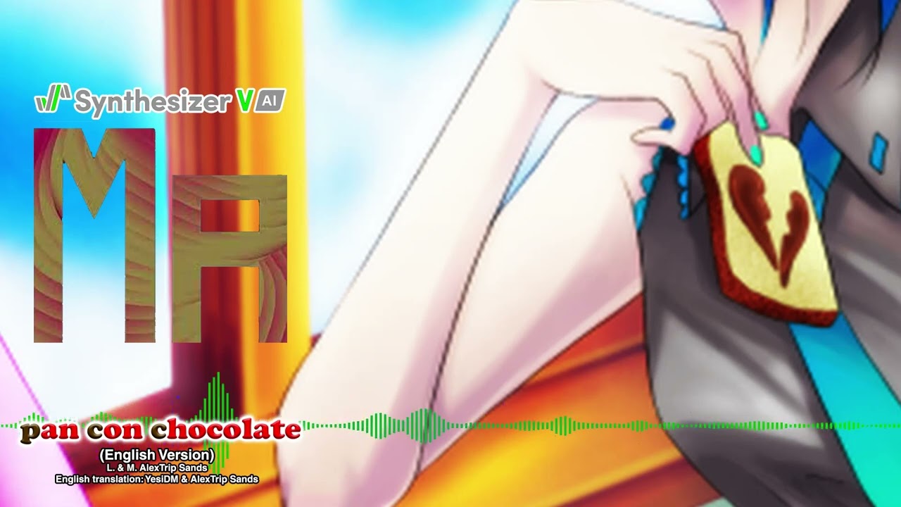【Synthesizer V AI Mai】 Pan con Chocolate (English Version)
