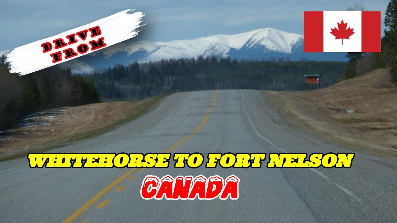 393. Drive From Whitehorse to Fort Nelson - Canada.