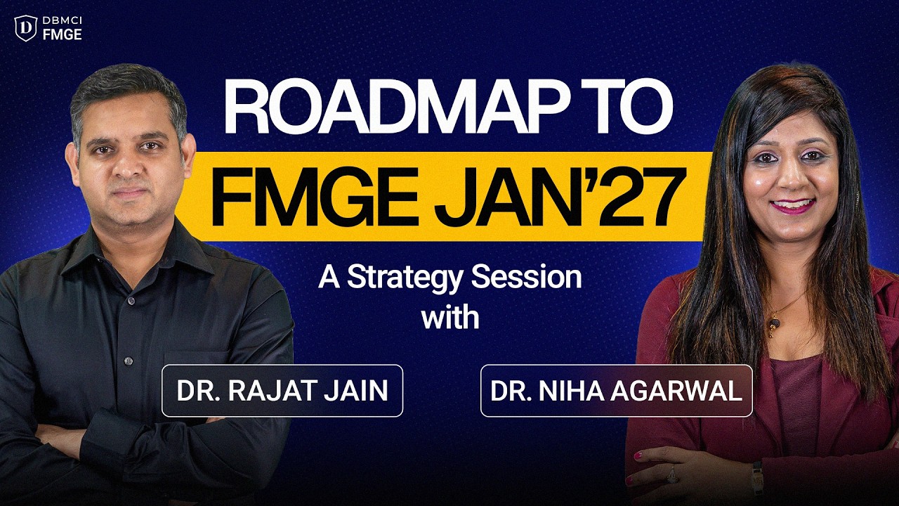 ROADMAP TO FMGE JANUARY 2027 | Strategy Session with Dr. Rajat Jain & Dr. Niha Agarwal