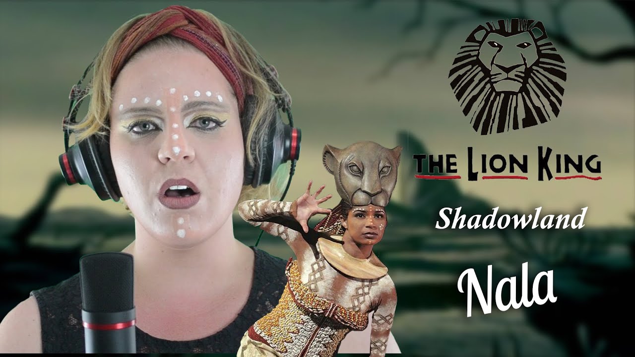 Nala - Shadowland (The Lion King | Il Musical) - Cover - Il Re Leone