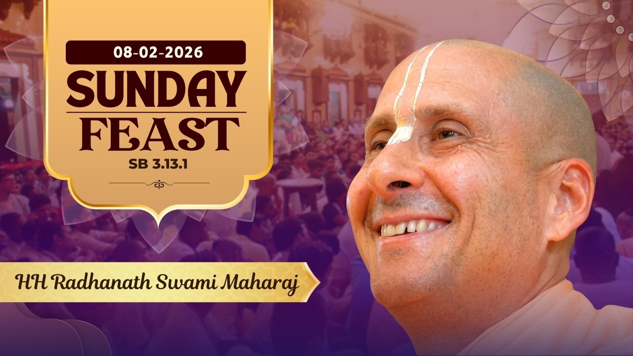 Sunday Feast class by HH Radhanath Swami Maharaj | SB 3.13.1 | ISKCON Chowpatty | 08-02-2026