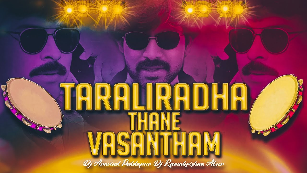 Tharali Rada Thane Vasantham Dj Song Remix By Dj Aravind Peddapur Dj Ramakrishna Aloor