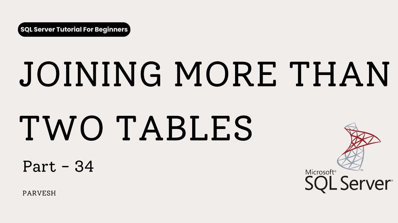 How to JOIN More Than Two Tables in SQL Server | Step-by-Step Tutorial
