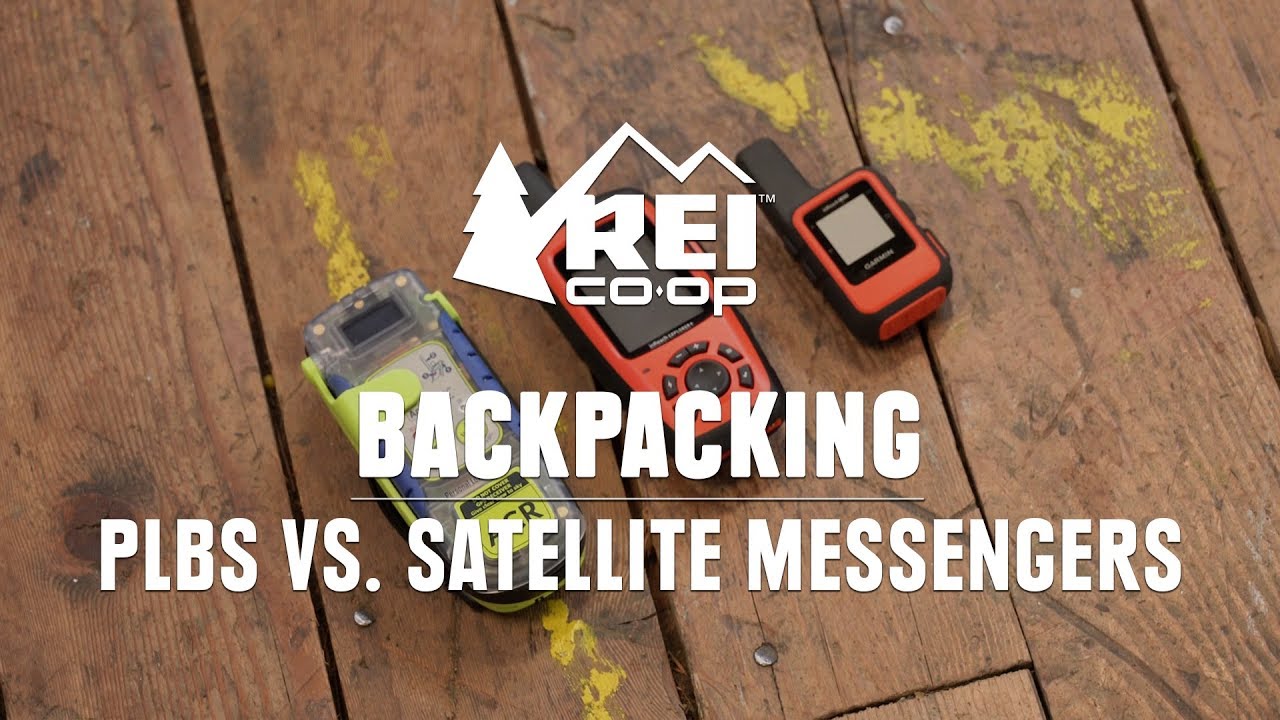 PLBs vs. Satellite Messengers&mdash;Which is Right for You? || REI