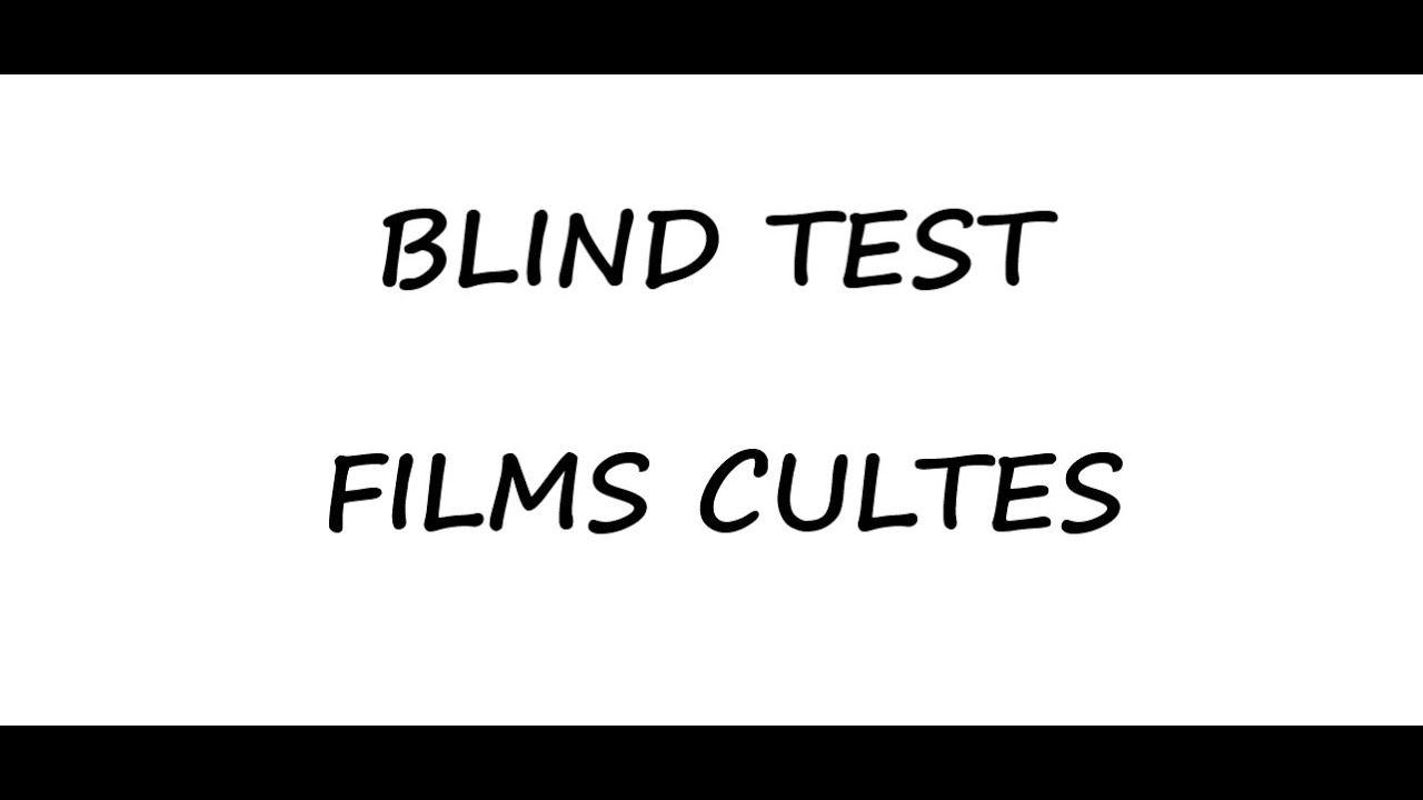 BLIND TEST FILMS CULTES 100% !!! (72 FILMS)