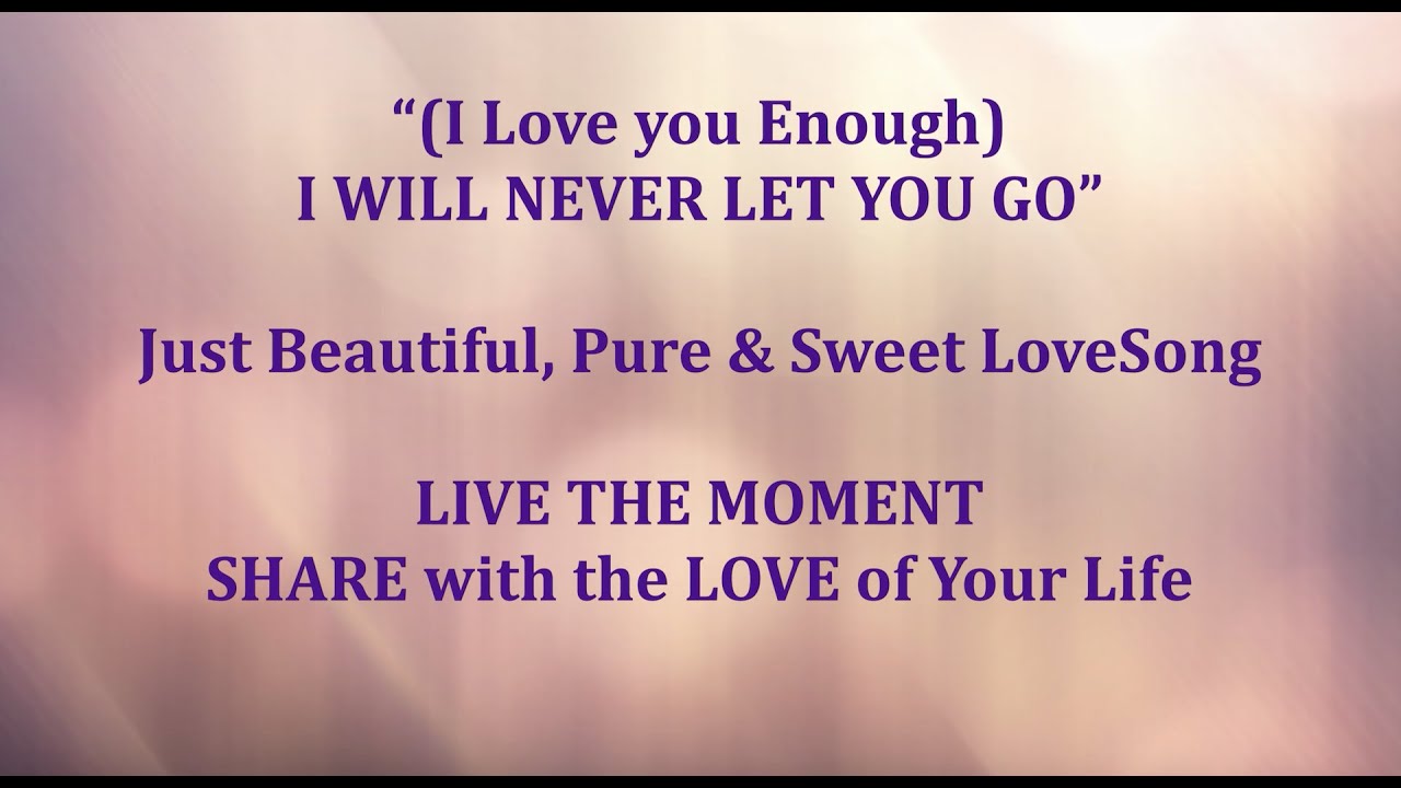 💕I WILL NEVER LET YOU GO💕Most Beautiful & Romantic Love Song with Lyrics💕 Love & Devotion