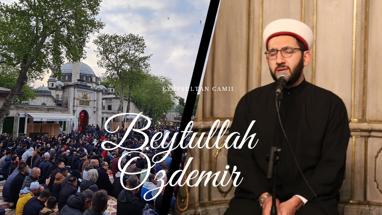 Kurra Hafız Beytullah Özdemir - Amenerrasulu - Eyüpsultan Camii -  القارئ بيت الله - امن الرسول