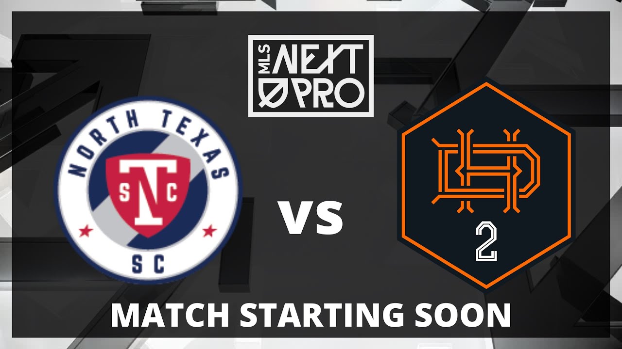 LIVE STREAM: MLS NEXT PRO: North Texas SC vs Houston Dynamo 2 | April 28, 2024