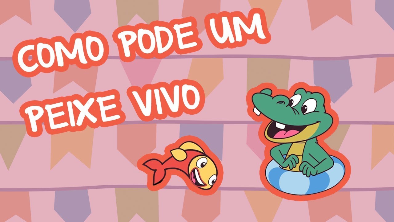 COMO PODE UM PEIXEI VIVO | BLABLÁS