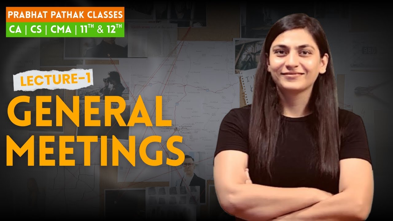 GENERAL MEETINGS || LECTURE - 1 || RAKHI MAAM | PRABHAT PATHAK CLASSES|| RAKHI MA'AM