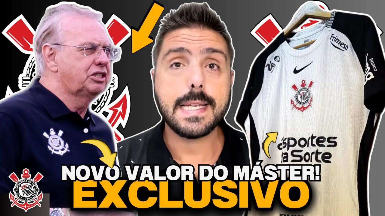 🚨EXCLUSIVO🚨| NOVOS VALORES DO PATROC&Iacute;NIO M&Aacute;STER DO CORINTHIANS!🚨| NICOLA TRAZ TODOS OS DETALHES!