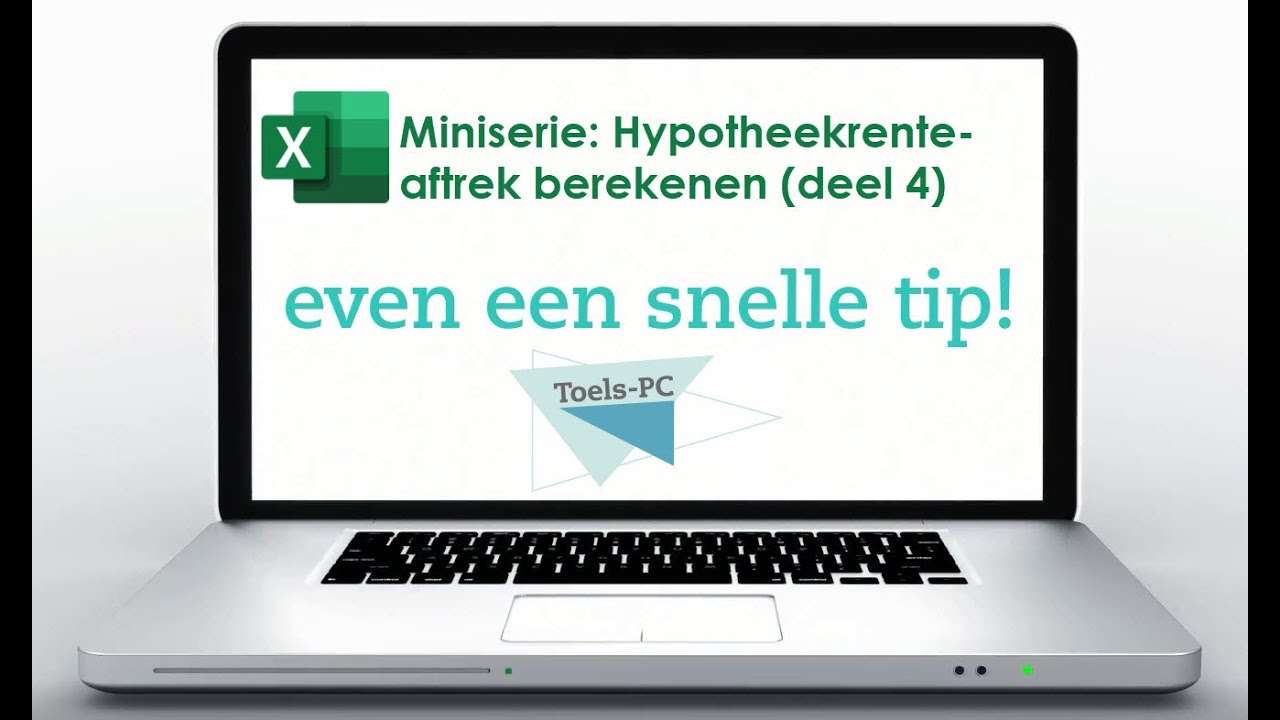 Snelle Korte Tip: miniserie hypotheekrenteaftrek berekenen (deel 4)