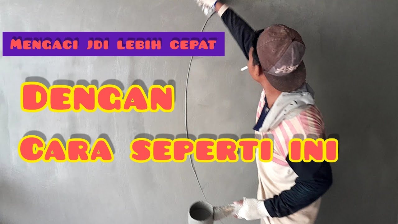 INI BARU TUKANG PROFISONAL: cara super cepat mengaci tembok/dinding.