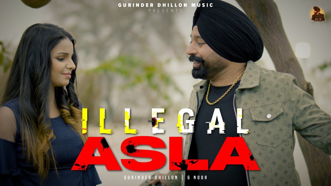 Illegal Asla (Official Video) - Gurinder Dhillon | G Noor | Shehbaz Dhillon | Dragon Arts