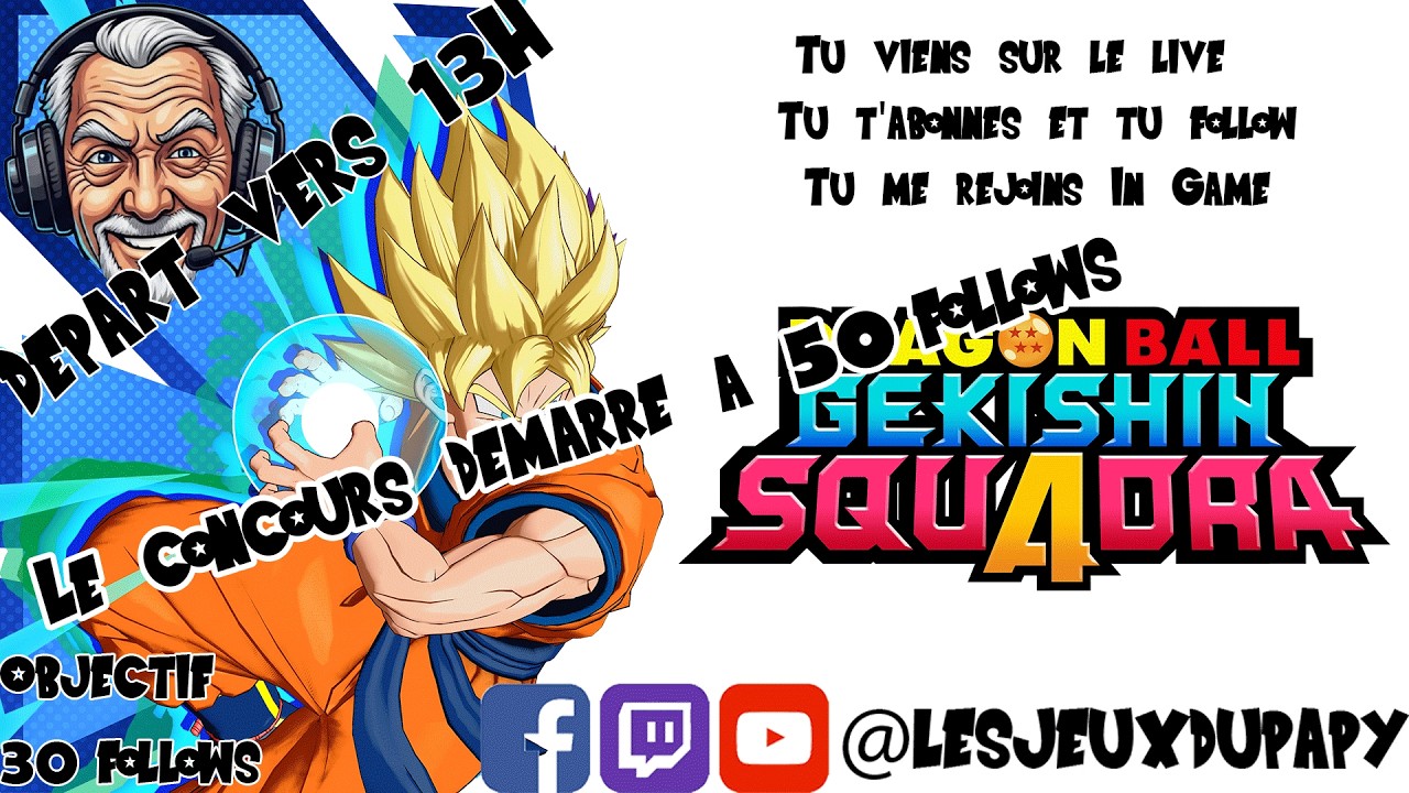 Dragon Ball Gekishin Squadra - On joue avec les followers qui ont 30 ans et plus