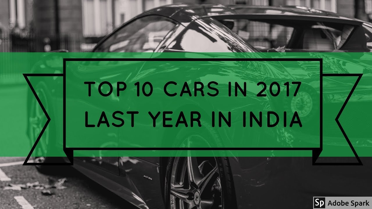 Top 10 cars in India in 2017|| top selling car in 2017 in india