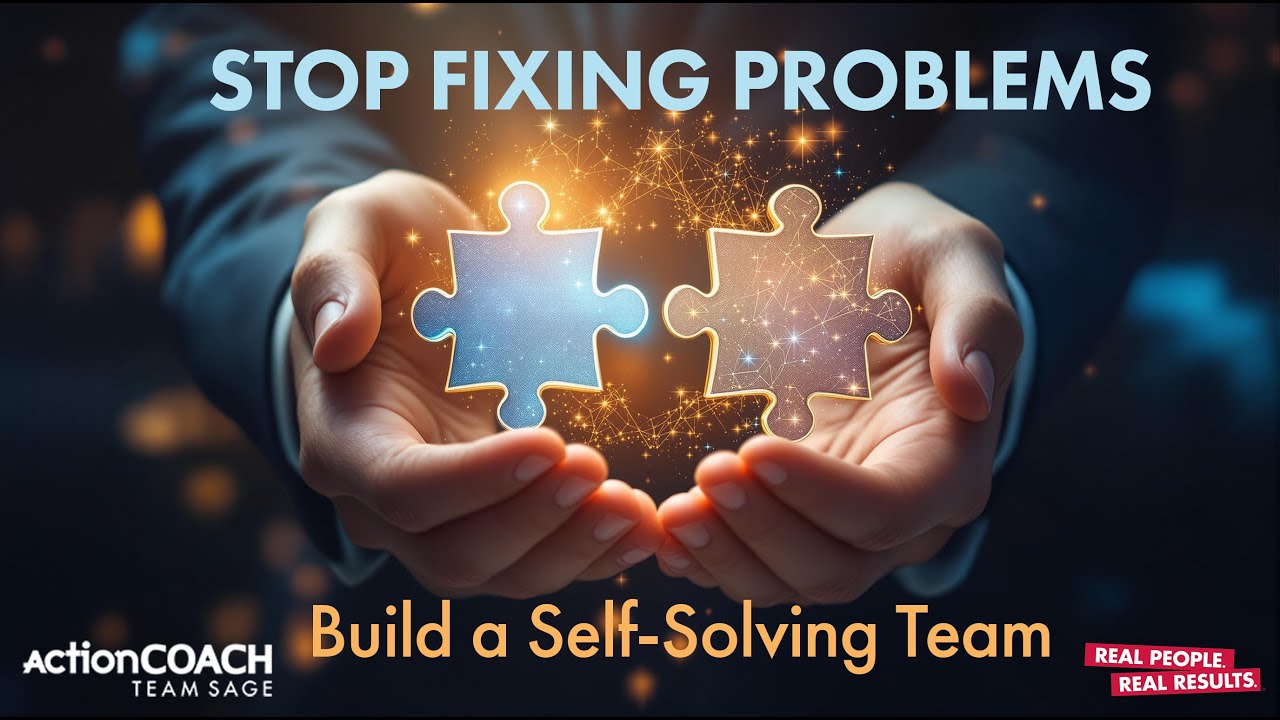 Stop Fixing Problems: Build a Self-Solving Team - Great Leadership - Miami, FL