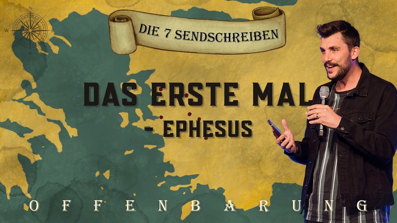 Offenbarung - Die 7 Sendschreiben I Das erste Mal - Ephesus I Nathanael Quirici