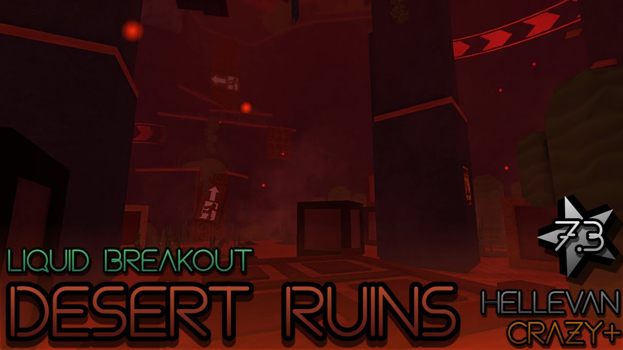 Desert Ruins [⭐7.3 Hellevan/Crazy+] | Liquid Breakout | Flood Escape 2