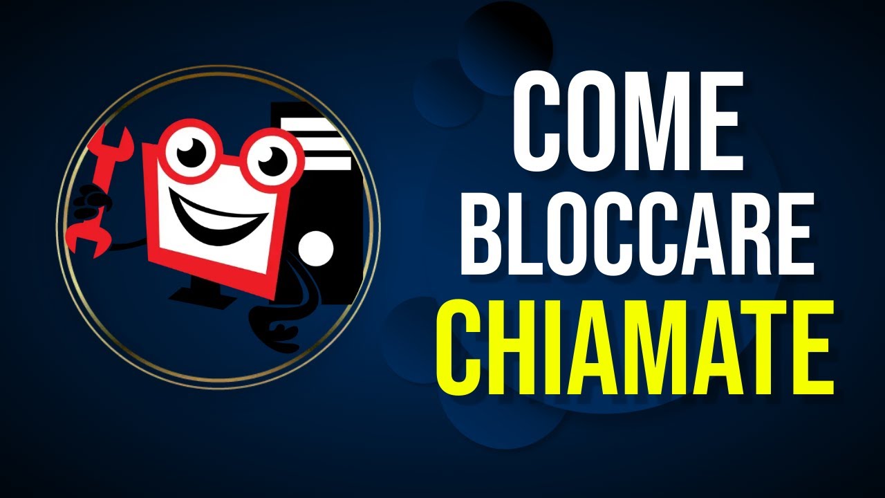 Come Bloccare le chiamate Indesiderate