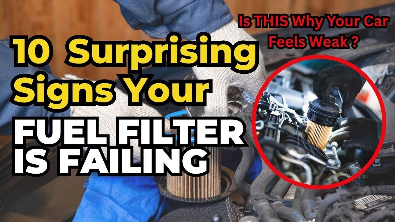 10 Surprising Signs Your Fuel Filter Is Failing &mdash; Don&rsquo;t Ignore