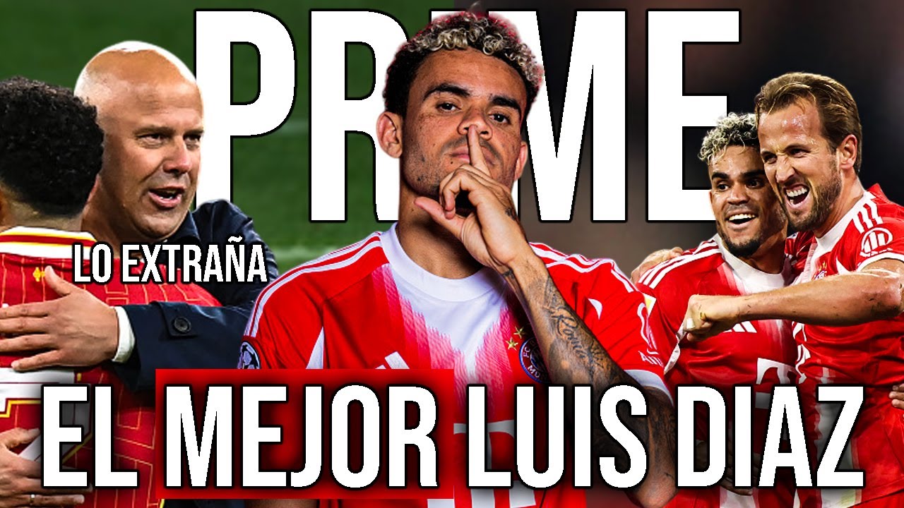 El INCREÍBLE NIVEL de Luis Diaz en el BAYERN! - ¿Que le pasó? Analisis