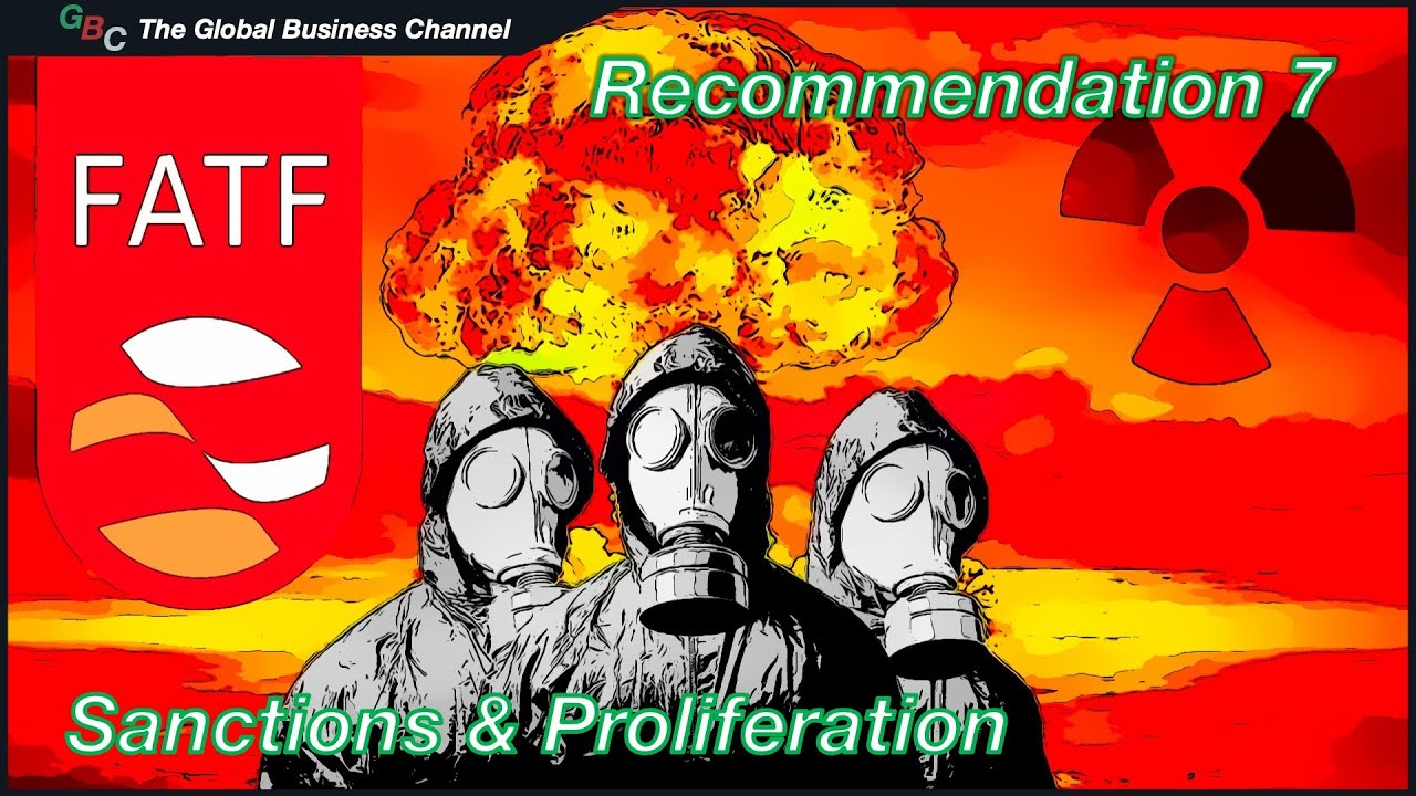 FATF Recommendation 7 Explained | WMD Proliferation Financing Targeted Financial Sanctions Explained