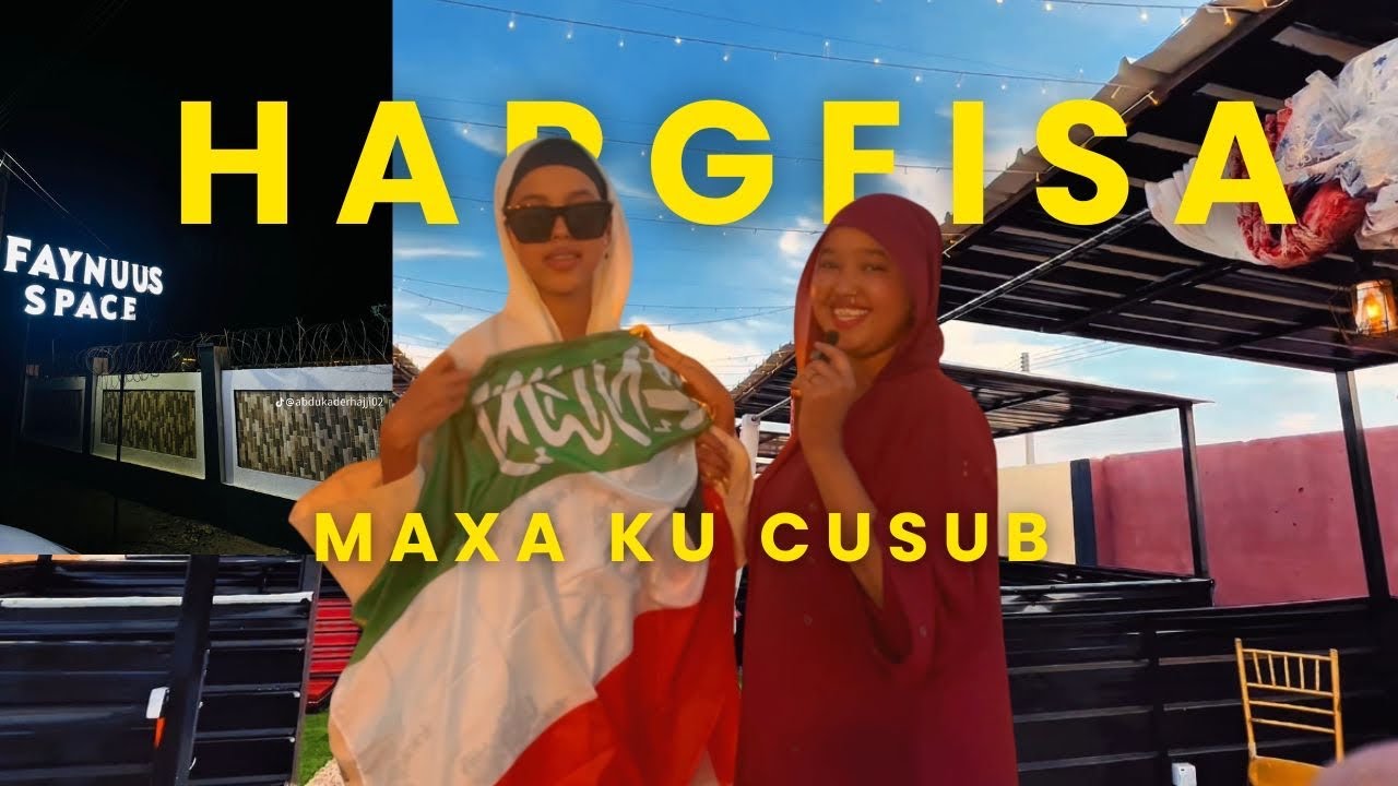 FAYNUUS SPACE || HARGEISA MAXA KU CUSUB