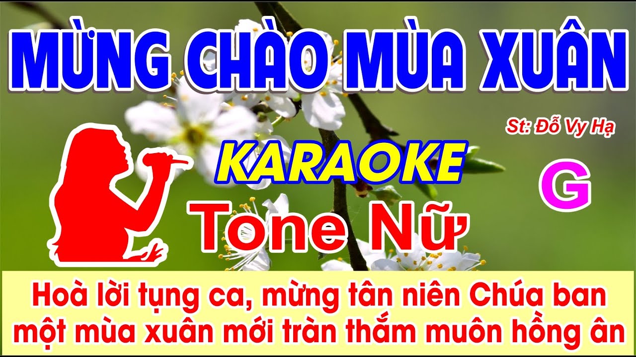 Mừng Chào Mùa Xuân Karaoke Tone Nữ - (St: Đỗ Vy Hạ) - Hoà lời tụng ca mừng tân niên Chúa ban...