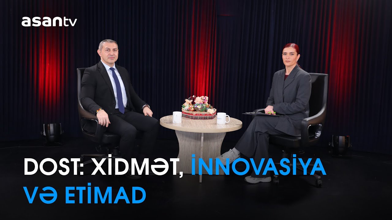 DOST: Xidmət, İnnovasiya və Etimad