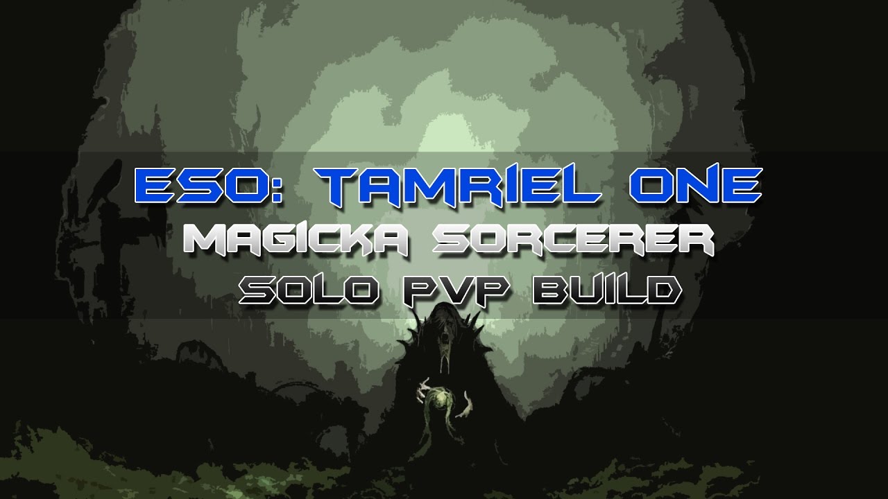 ESO One Tamriel: Magicka Sorcerer Solo PvP Build