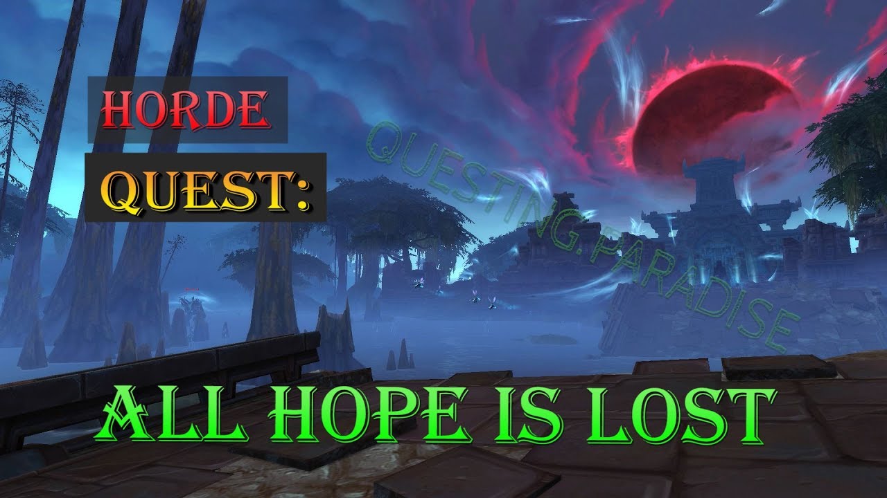 Quest: All Hope Is Lost - Battle for Azeroth - Nazmir Questing - WoW