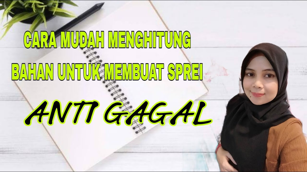 CARA MUDAH MENGHITUNG BAHAN UNTUK SPREI ANTI GAGAL