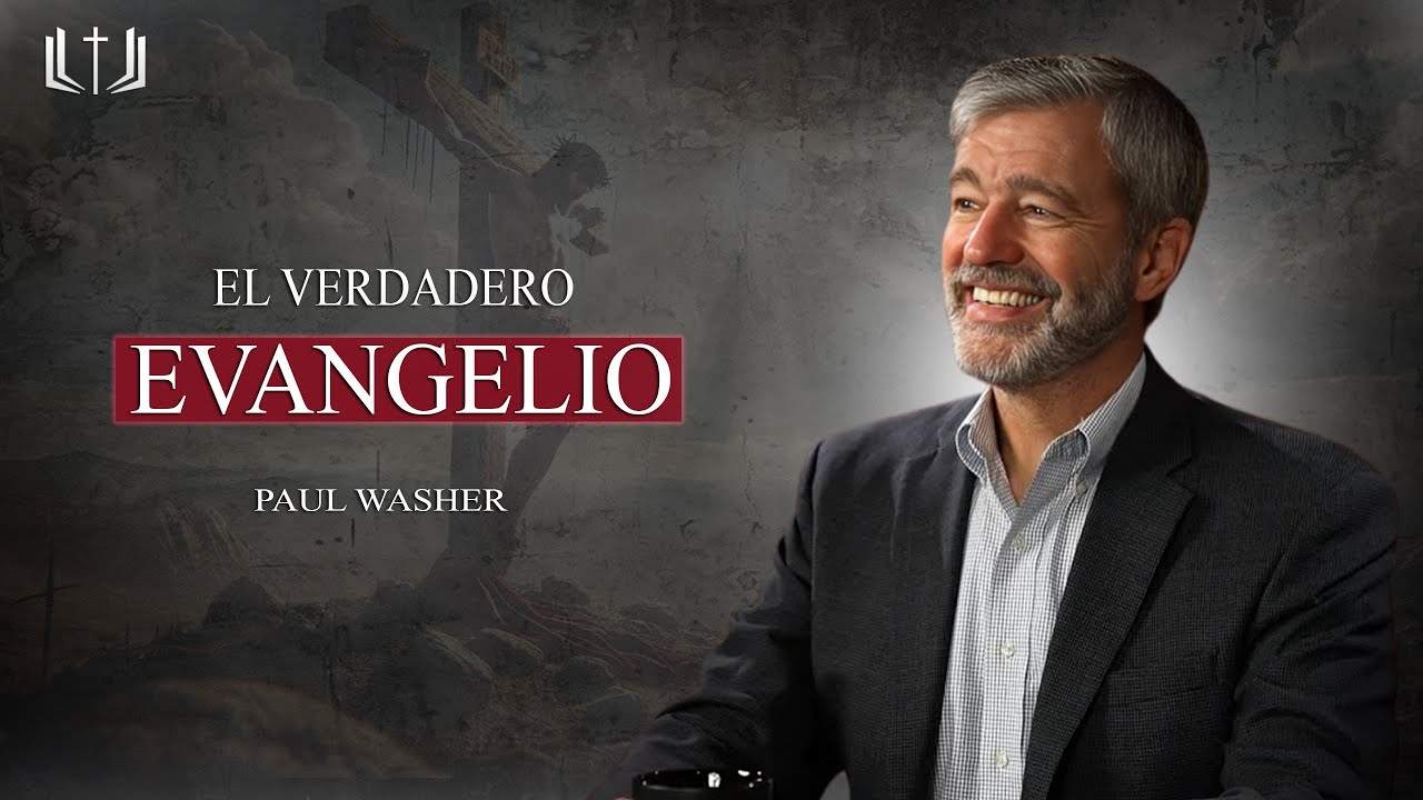 Esto es el verdadero  Evangelio I Paul Washer