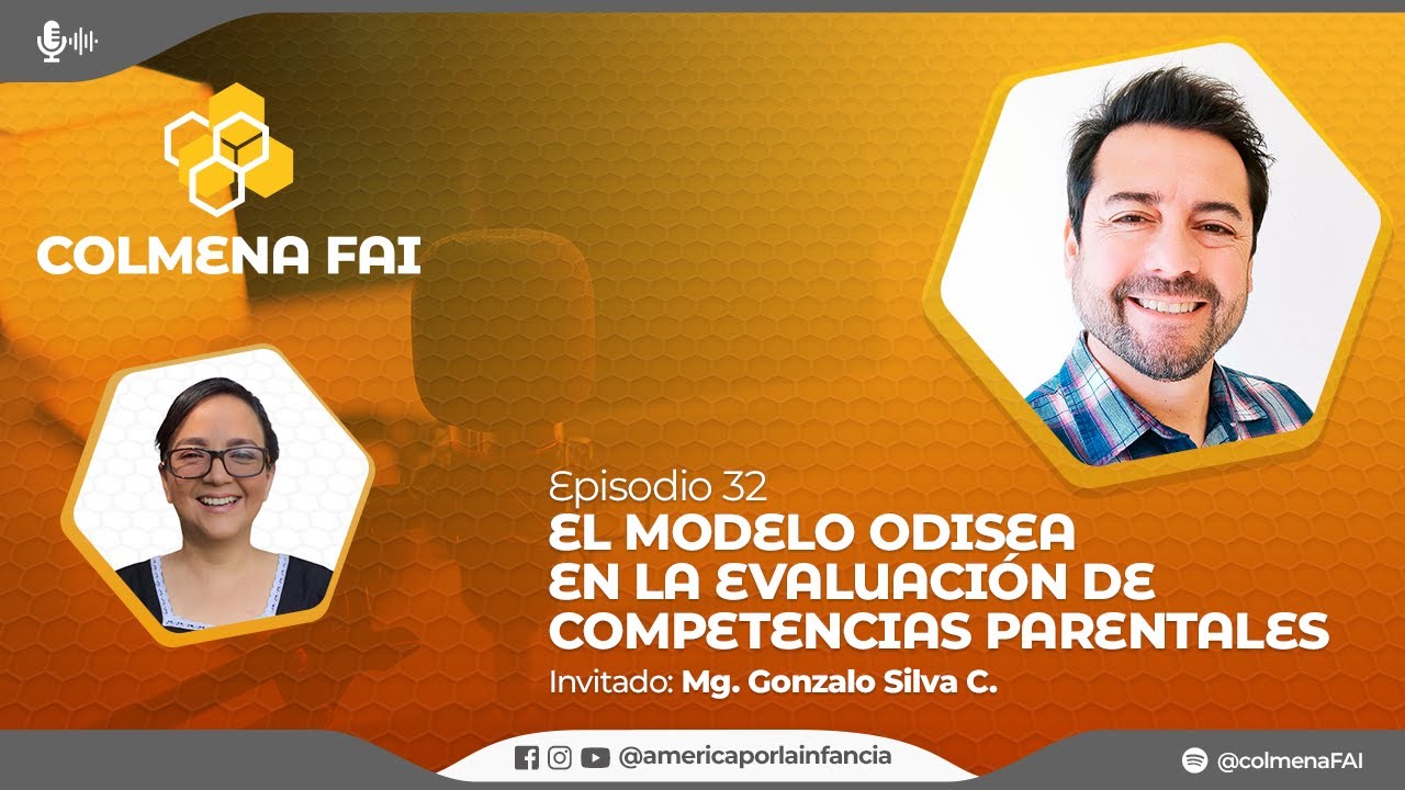 Episodio 32 | El modelo ODISEA en la evaluación de competencias parentales | Colmena FAI