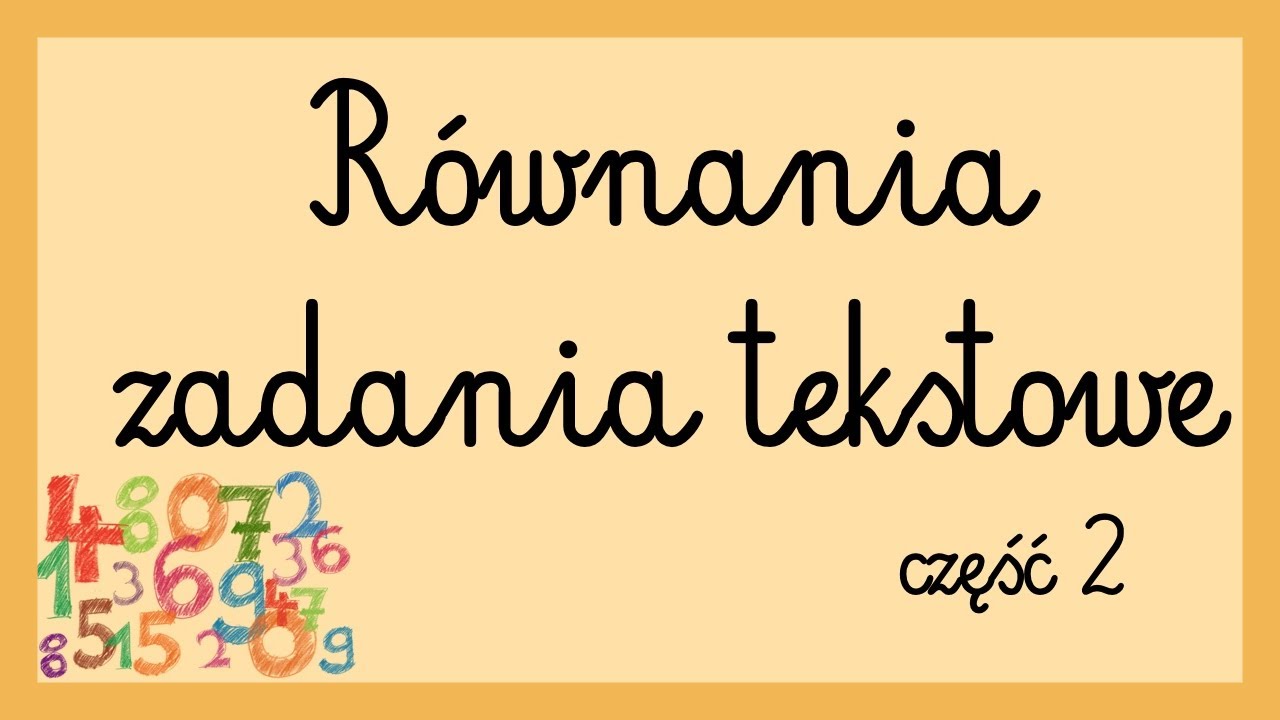 Równania - zadania tekstowe cz. 2