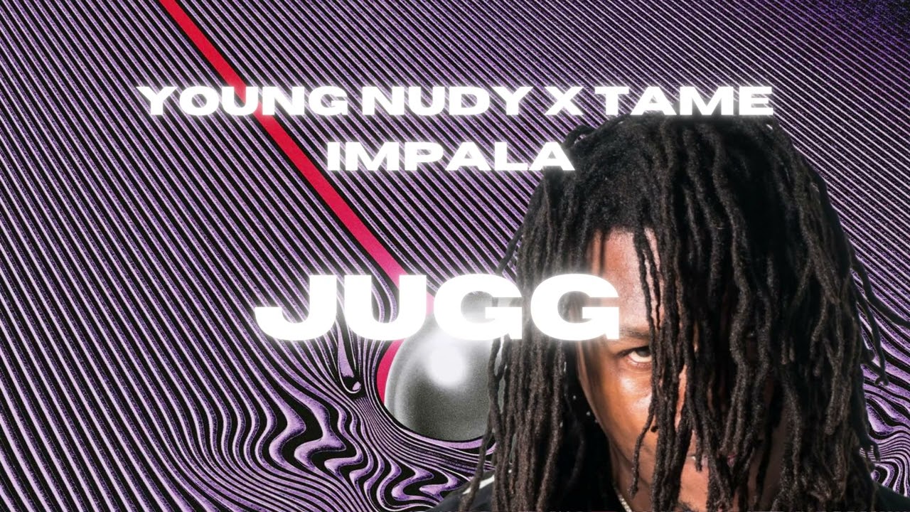 Young Nudy x Tame Impala - JUGG (remix of V!KK mashup)