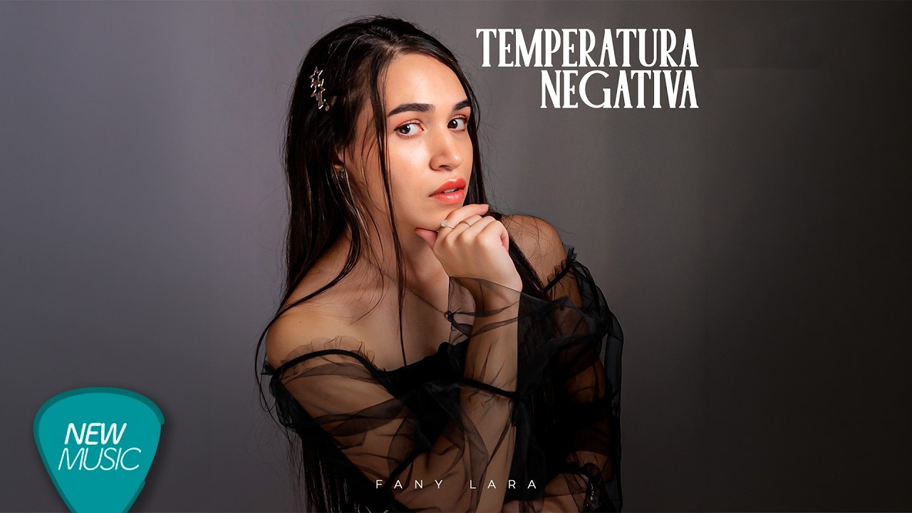 Fany Lara - Temperatura Negativa (Clipe Oficial)