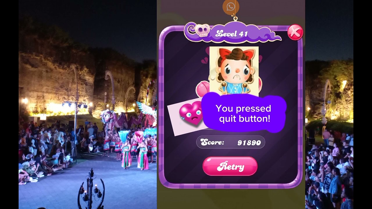 Candy crush you pressed quit button