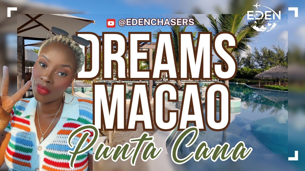🌴 Paradise Found: 5 Days at Dreams Macao, Punta Cana 📍
