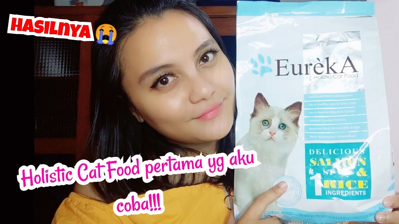 Review Eureka Kitten, Makanan Kucing Holistic pertama yang aku review! Hasilnya??