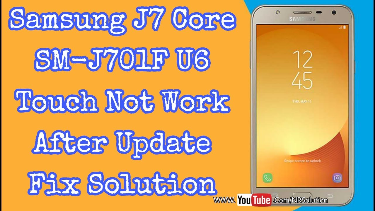 Samsung J7 Core J701F Touch Not Work After Update FiXed 100% Work