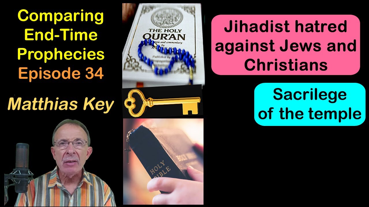 34)Sacrilege of the temple/Jihadist hatred against Jews and Christians