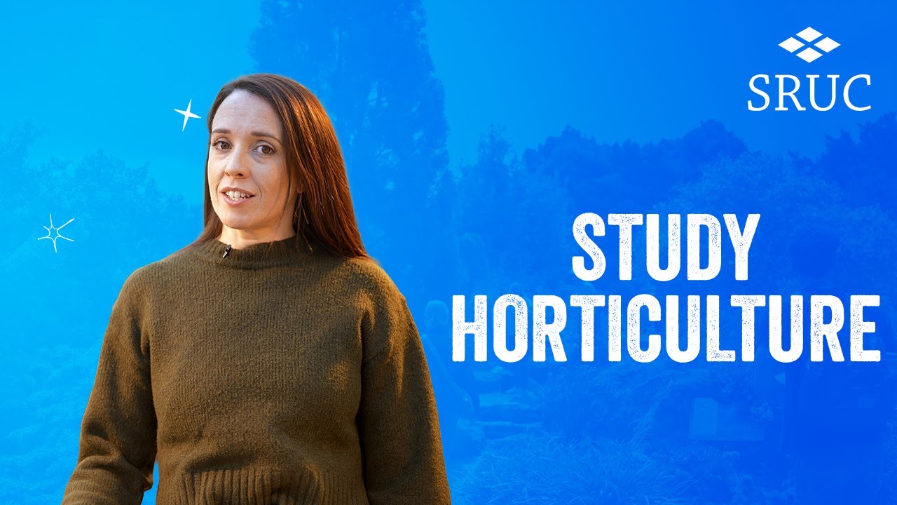 Study Horticulture at SRUC in 2026!