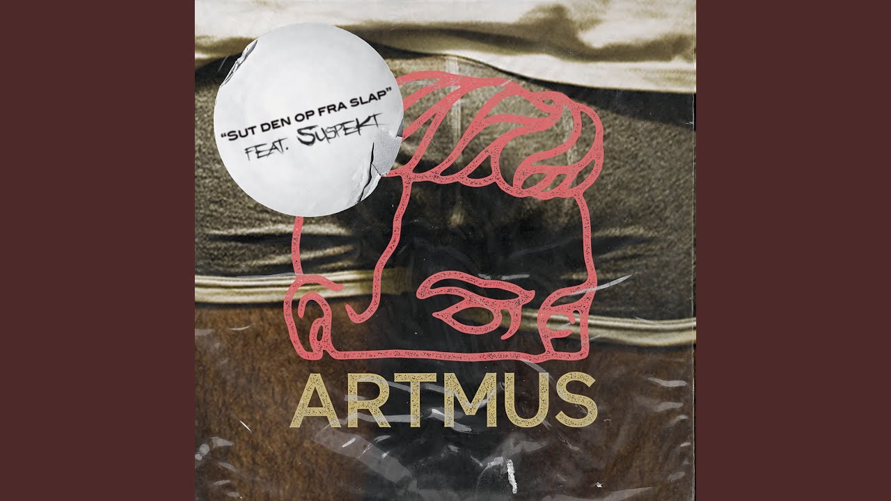 Sut Den Op Fra Slap (Artmus Re-Fix)