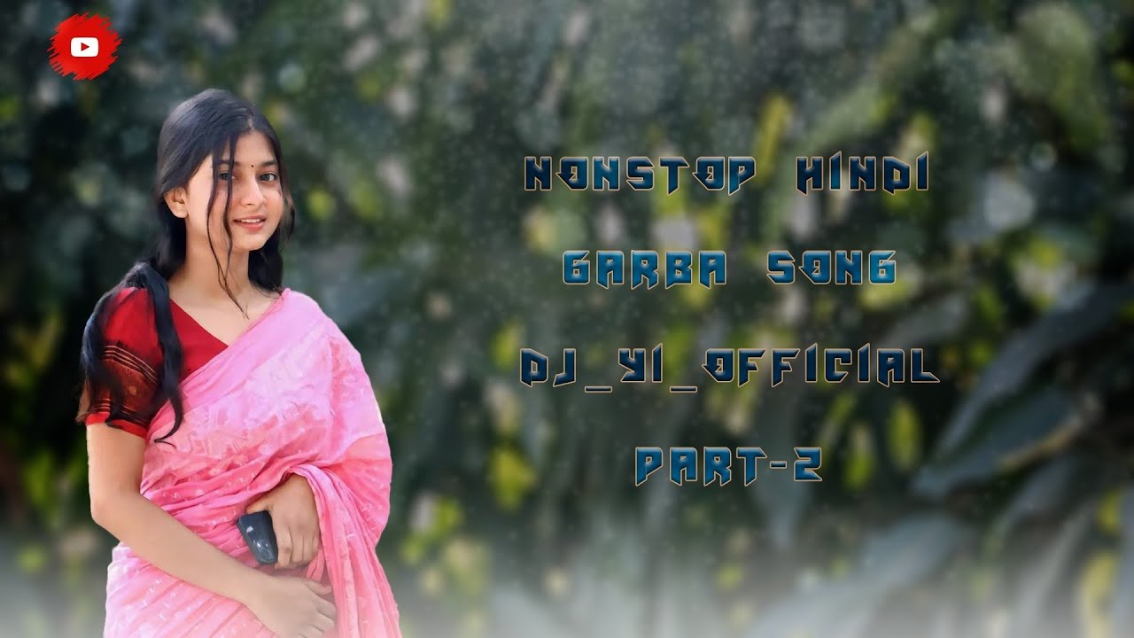 NONSTOP HINDI GARBA SONG ll_DJ_Y1_OFFICIAL_ll PART-2