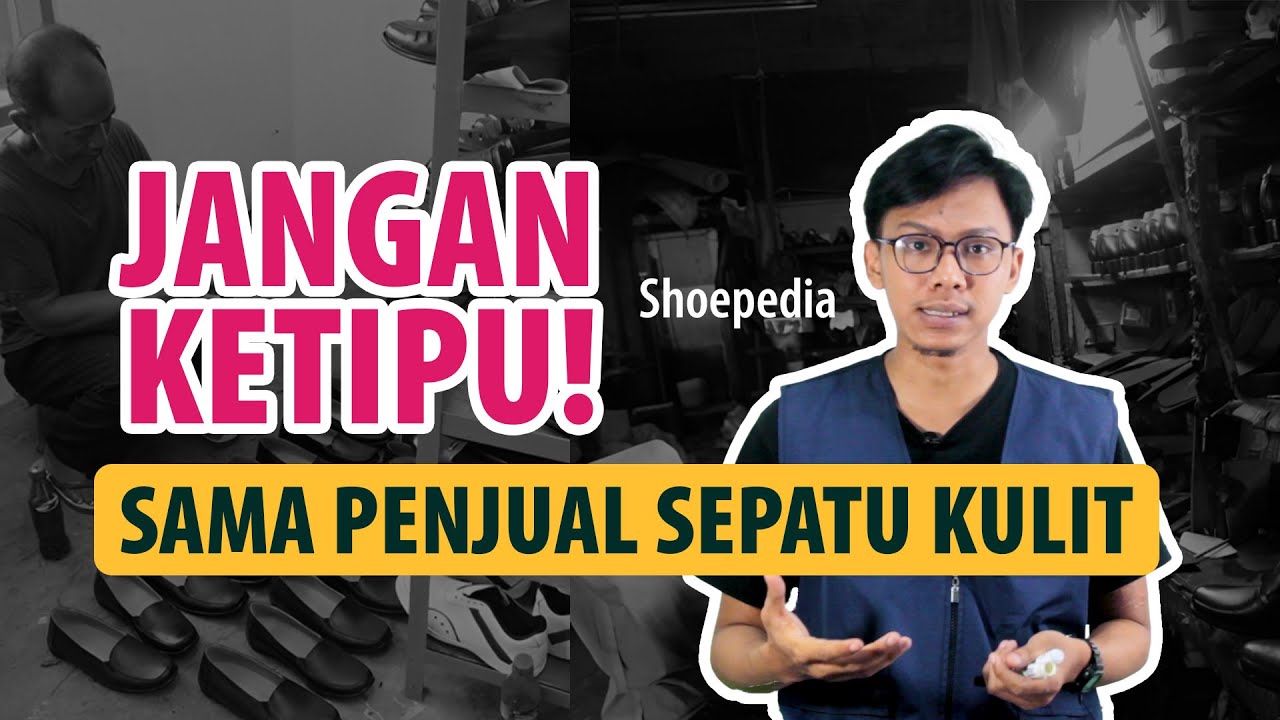 GENUINE LEATHER BUKAN KULIT TERBAIK‼ | SHOEPEDIA