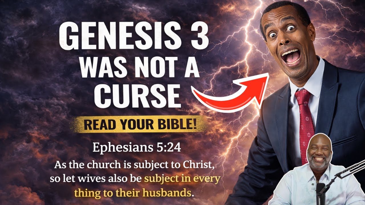 Genesis 3 Was NOT a Curse on Women | It Was Consequences | Ephesians 5 Explained Biblically