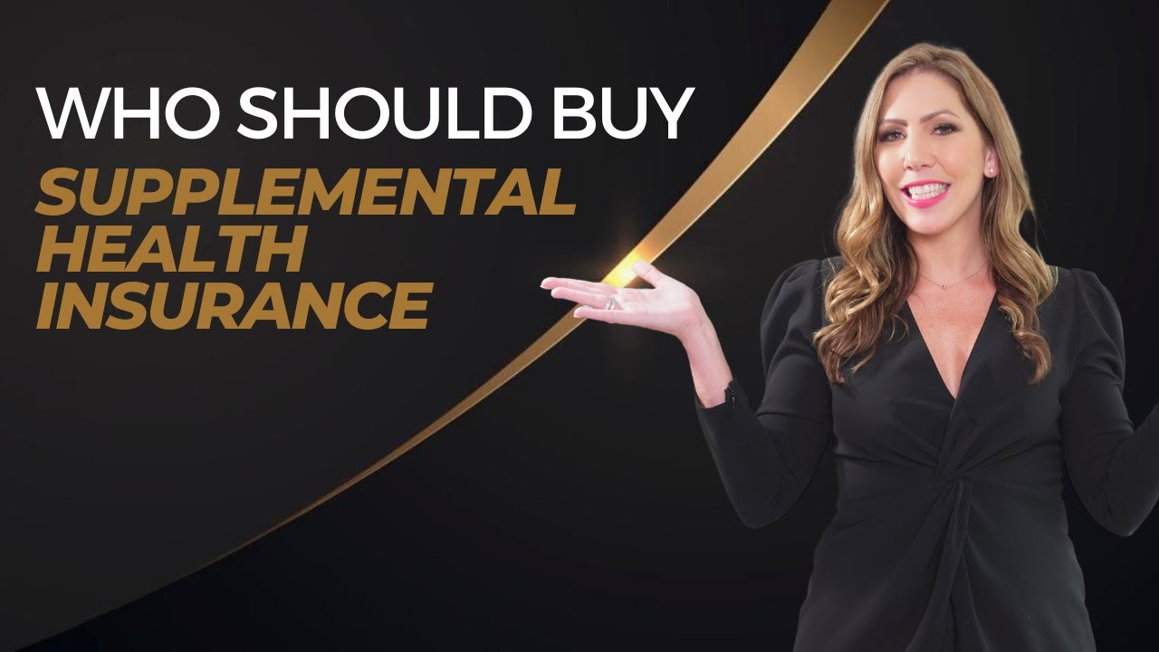 Who Should Buy Supplemental Health Insurance